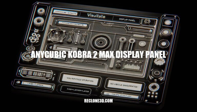 Anycubic Kobra 2 Max Display Panel: Enhancing Your 3D Printing Experience