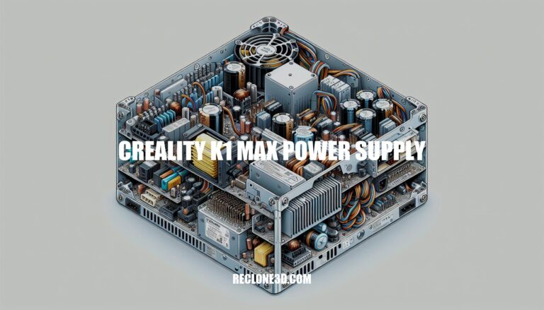 Ultimate Guide to Creality K1 Max Power Supply